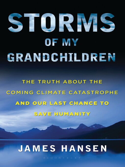 Title details for Storms of My Grandchildren by James Hansen - Available